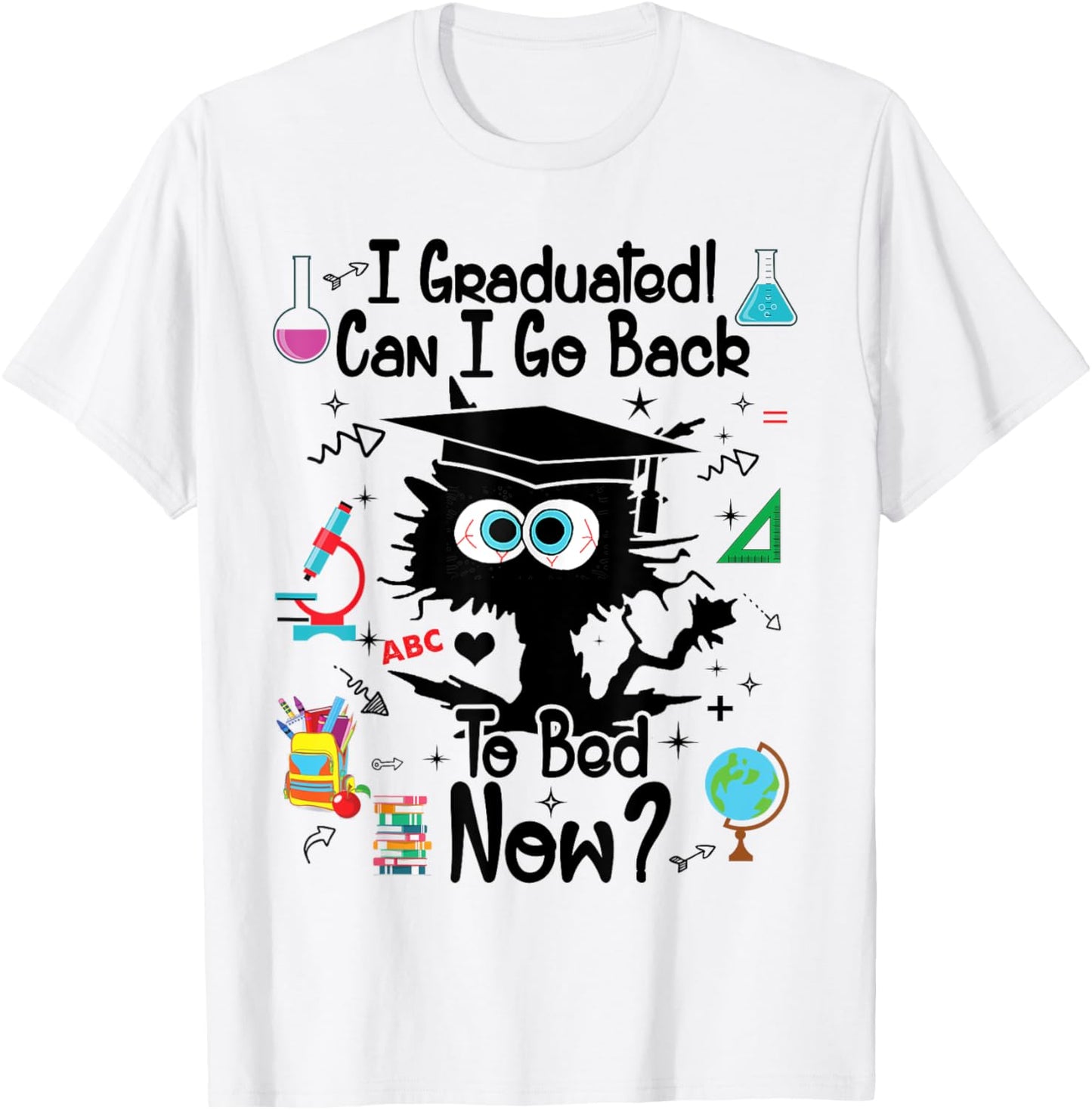 Funny Black Cat I Graduated Can I Go Back To Bed Now 2023 T-Shirt