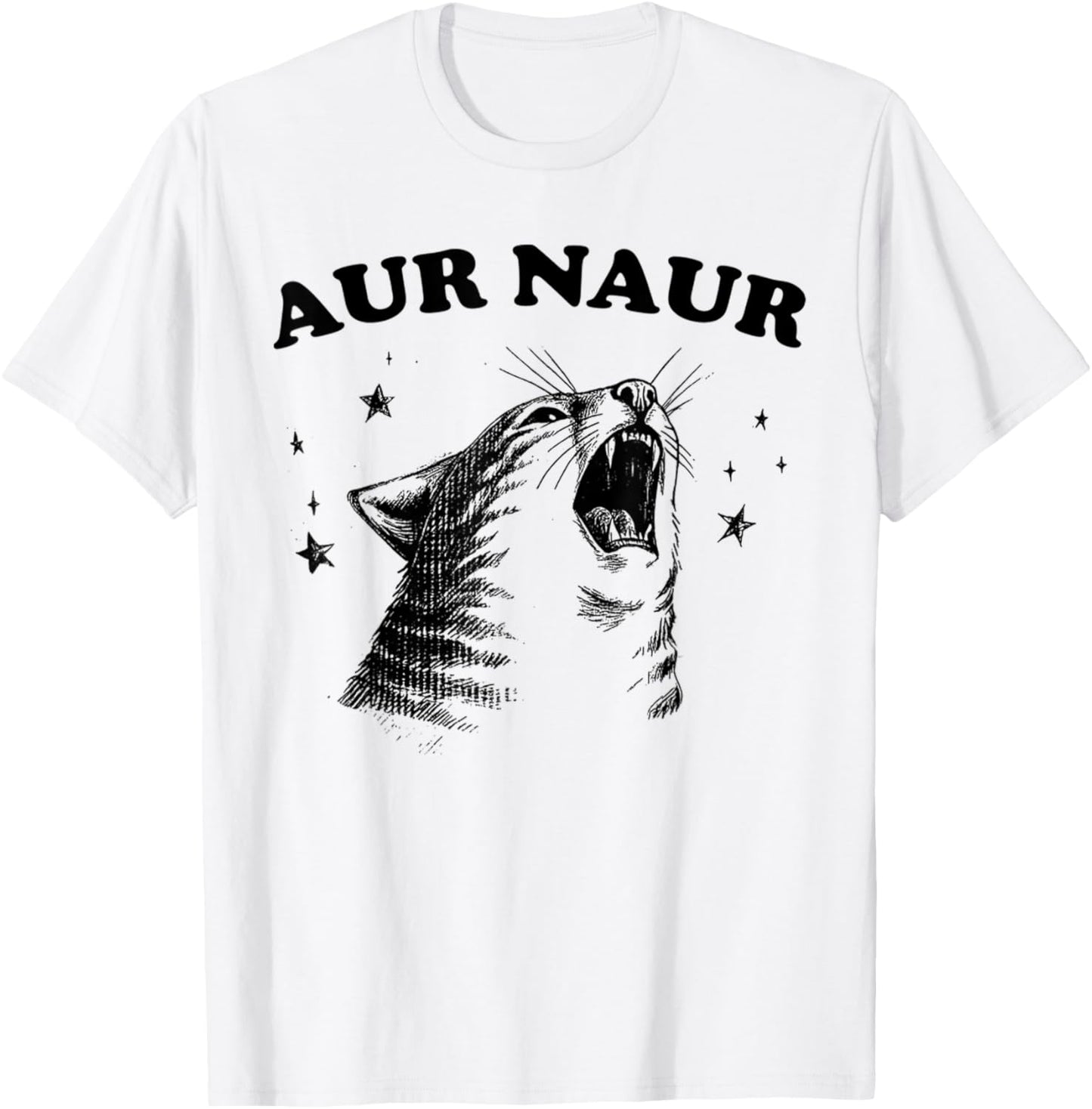 Funny Aur Naur Cat Style Oh No Surprised Cat Animal Lover T-Shirt
