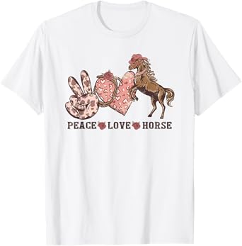 Peace Love Horses Girl I Love My Horses Equestrian Horseback T-Shirt