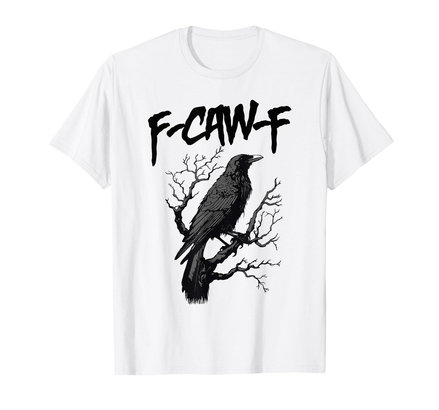 Black Crow, F-Caw-F Funny Black Bird T-Shirt