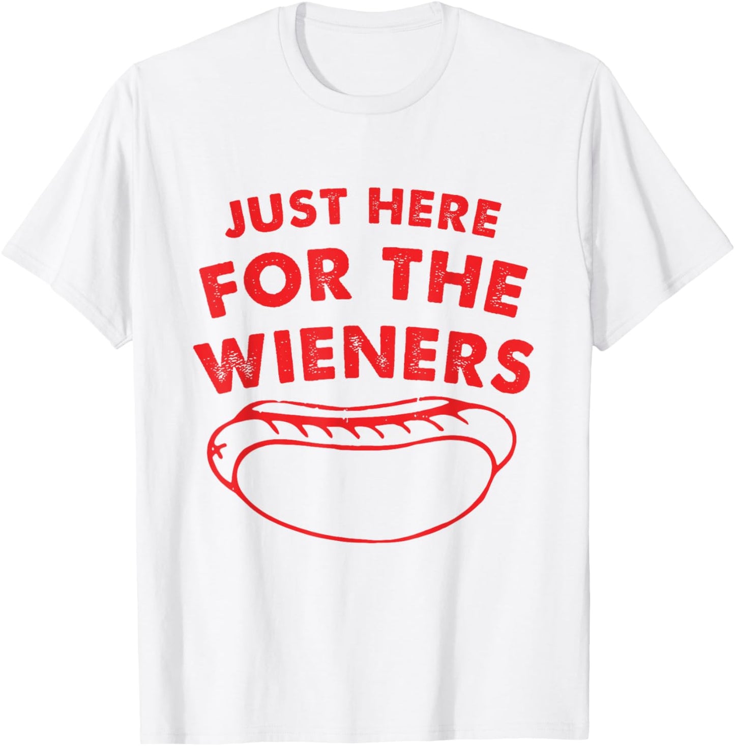 Just Here For The Wieners Funny Hot Dog 4th Of July American T-Shirt