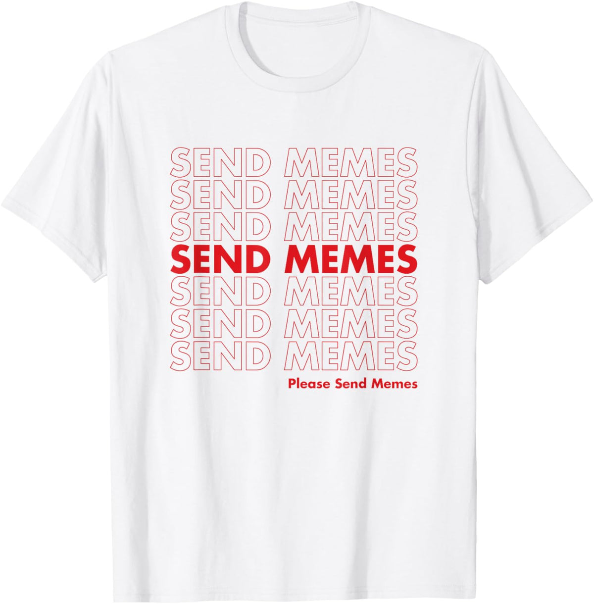 Thank You Send Memes Plastic Bag T-Shirt - Funny Meme Tee T-Shirt