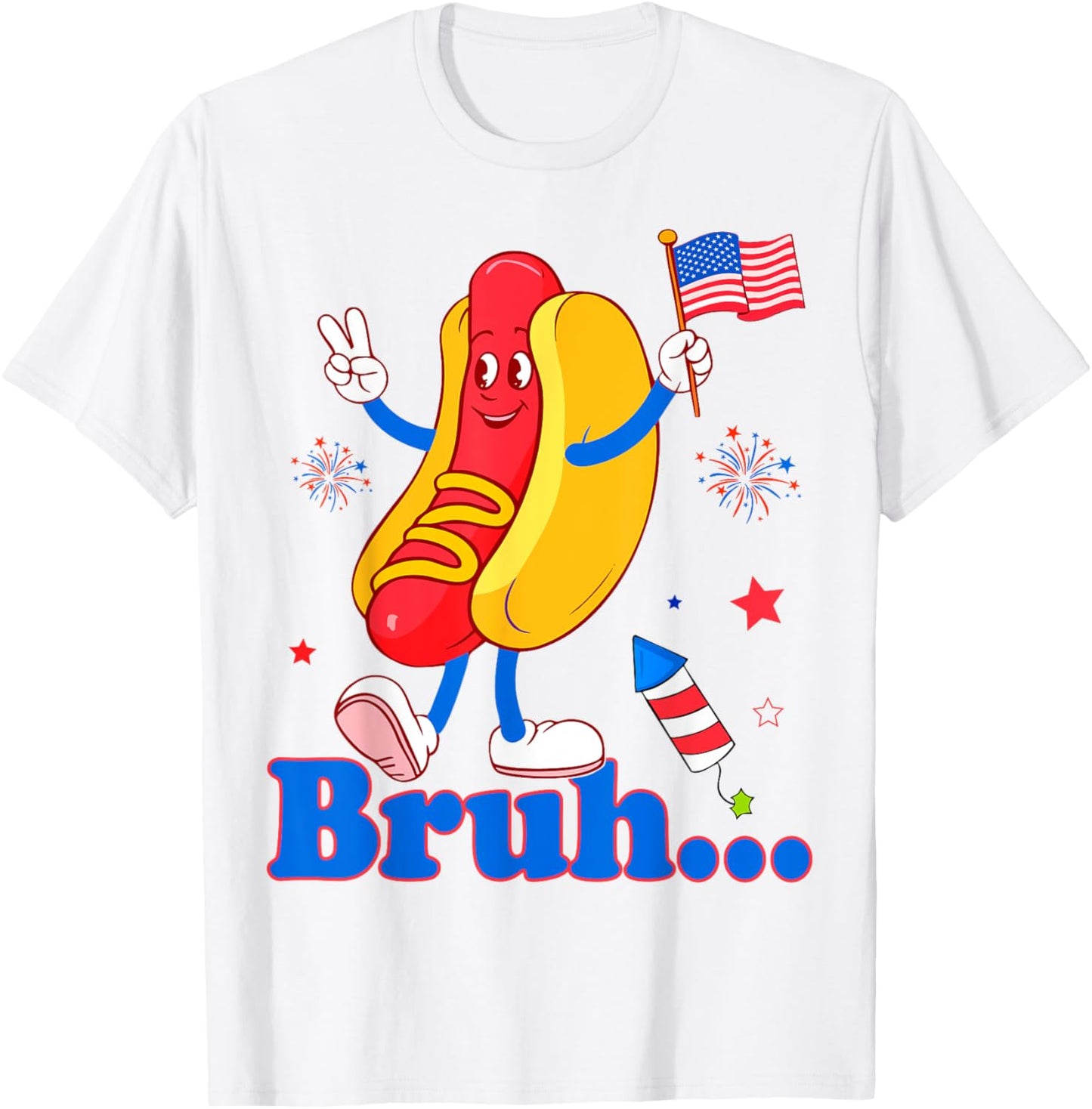 Bruh 4th Of July Funny Hot Dog Patriotic Teen Kids Men Women T-Shirt