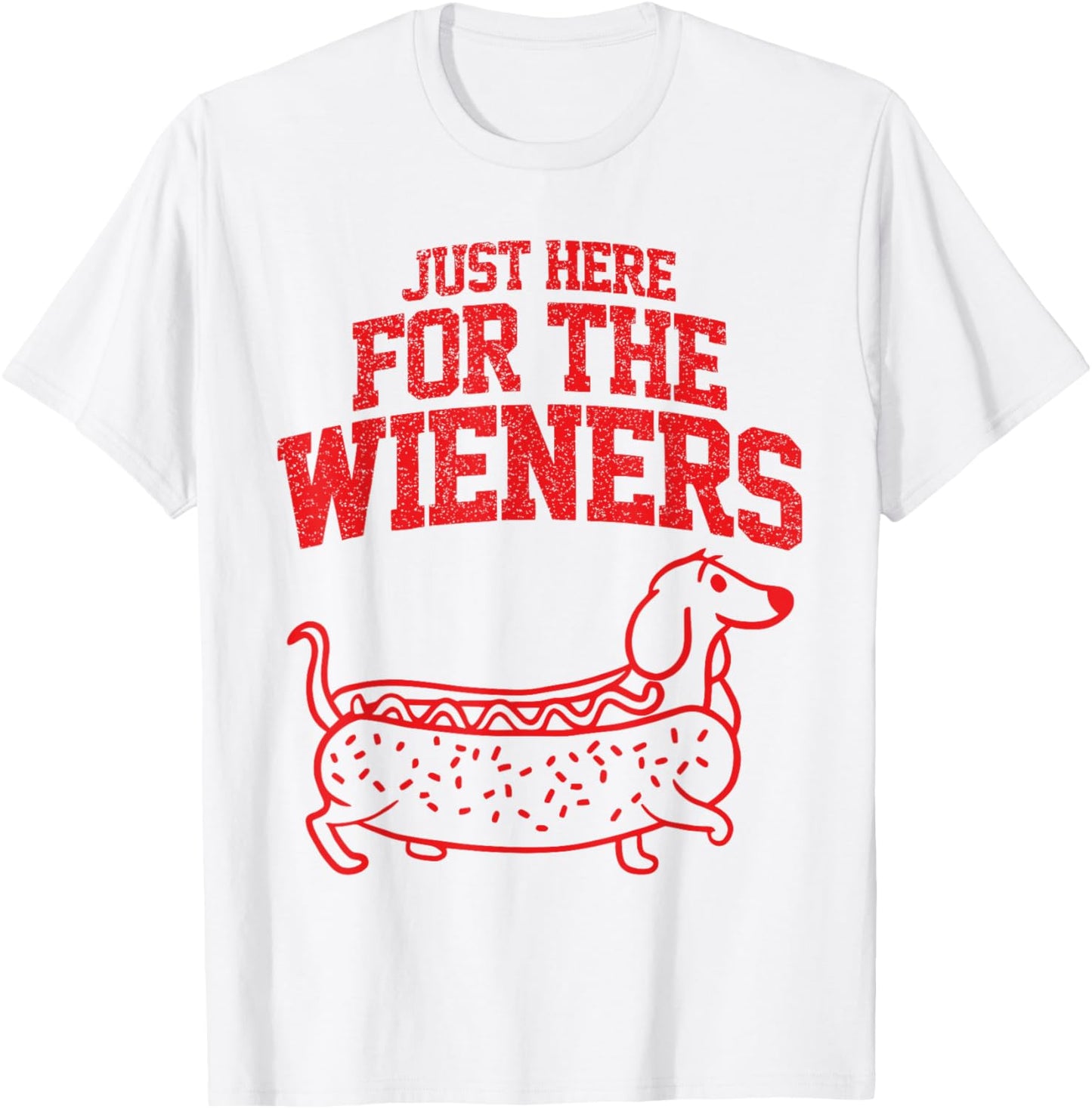 Funny 4th Of July Just Here For The Wieners T-Shirt