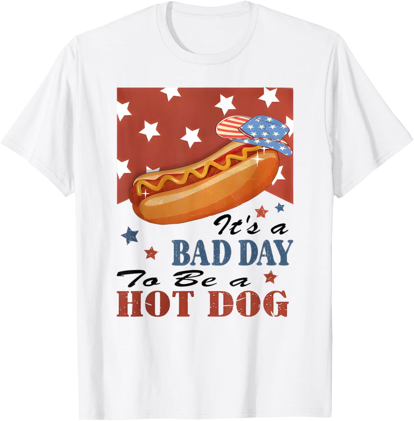 It's a Bad Day To Be a HotDog Cowboy 4th Of July T-Shirt