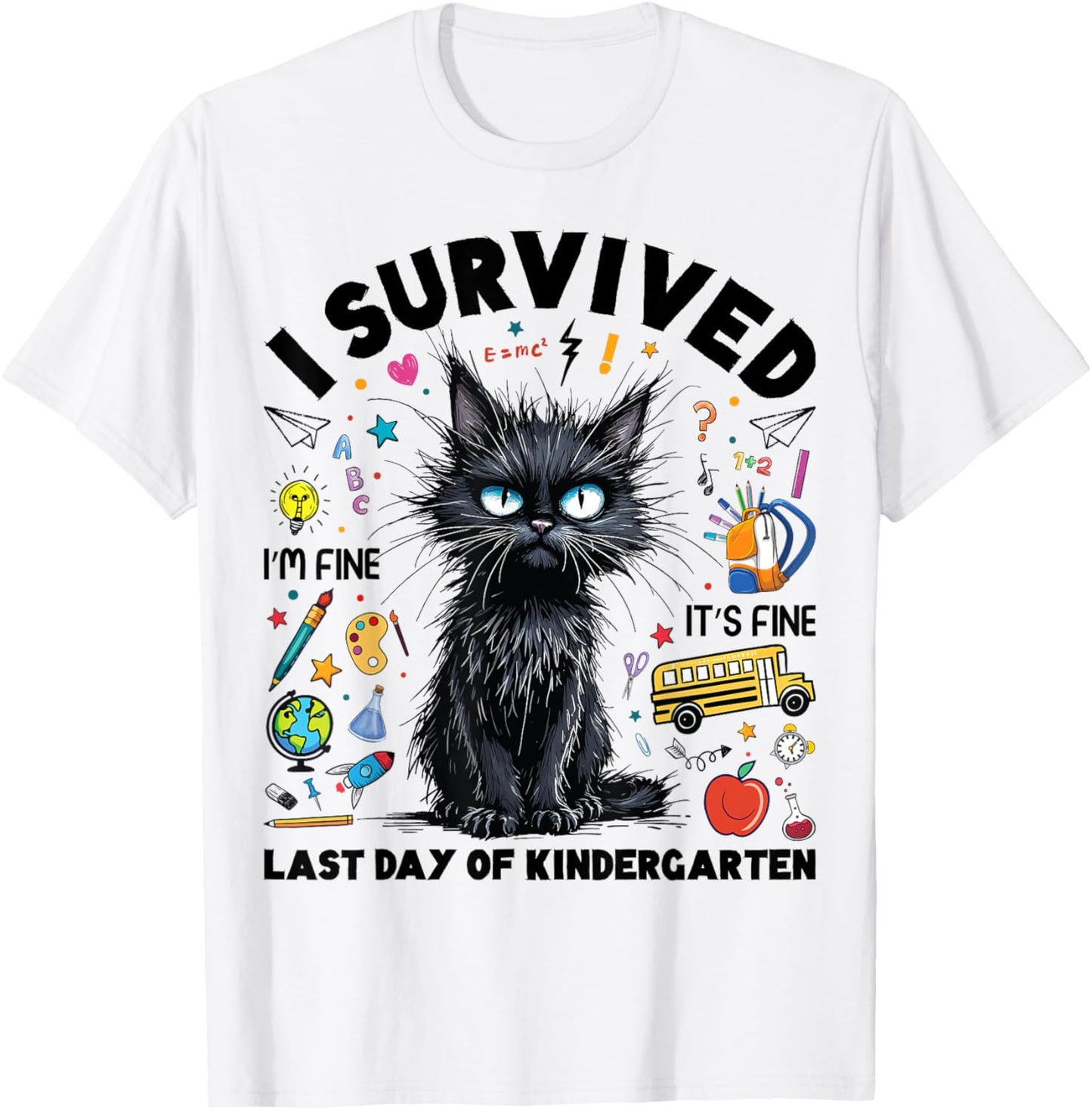 I Survived Last Day Of Kindergarten Funny Cat Teacher T-Shirt