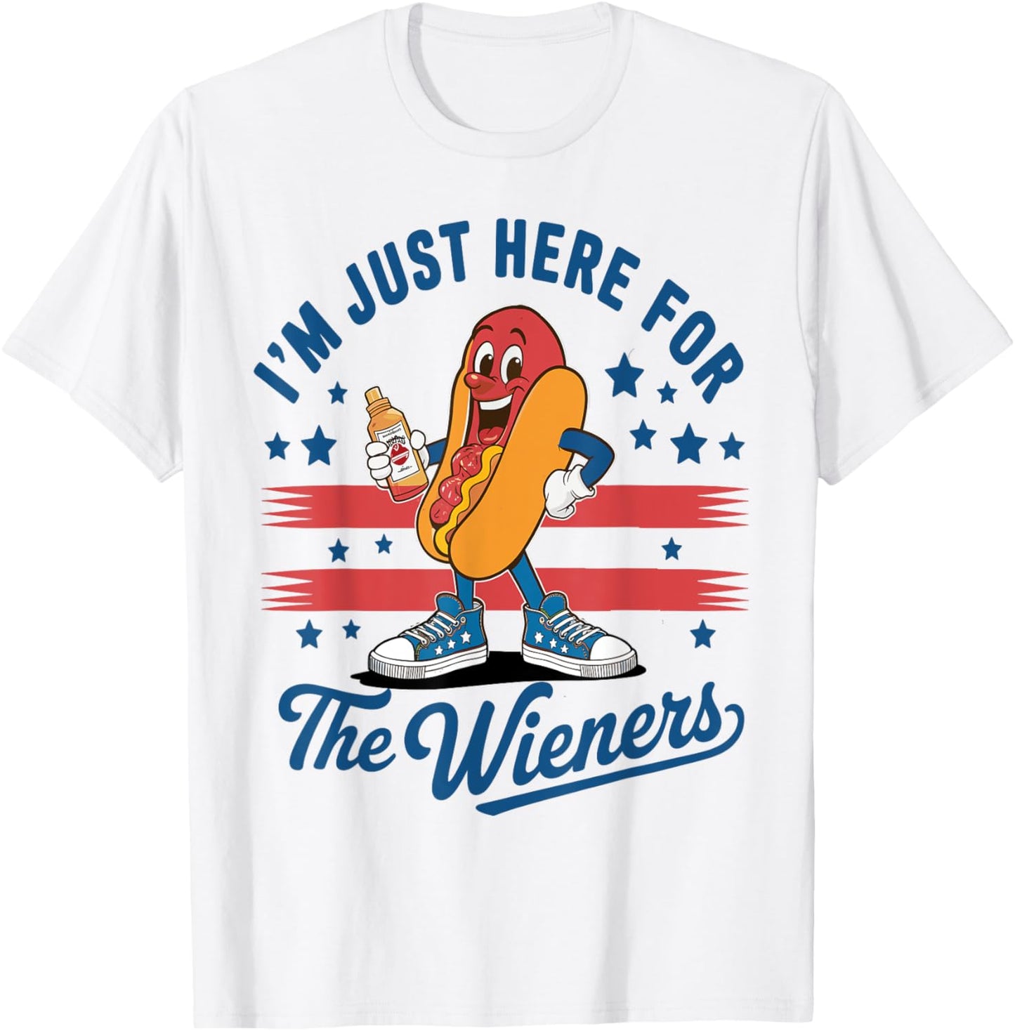 Hot Dog I'm Just Here For The Wieners 4Th Of July T-Shirt