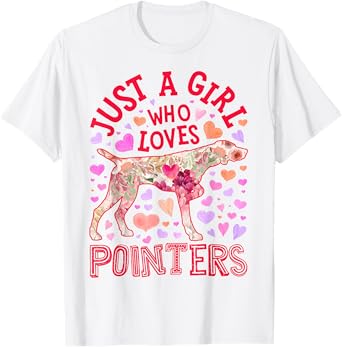 German Shorthaired Pointer Just A Girl Who Loves Dog Flower T-Shirt