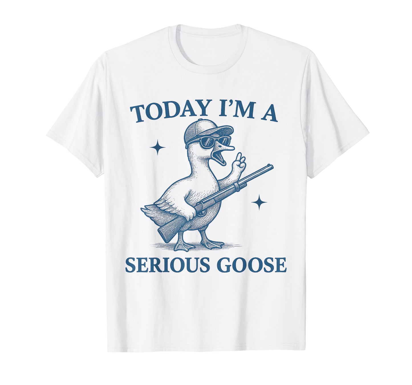 Today I'm A Serious Goose Lovers Goose With Gun Funny T-Shirt