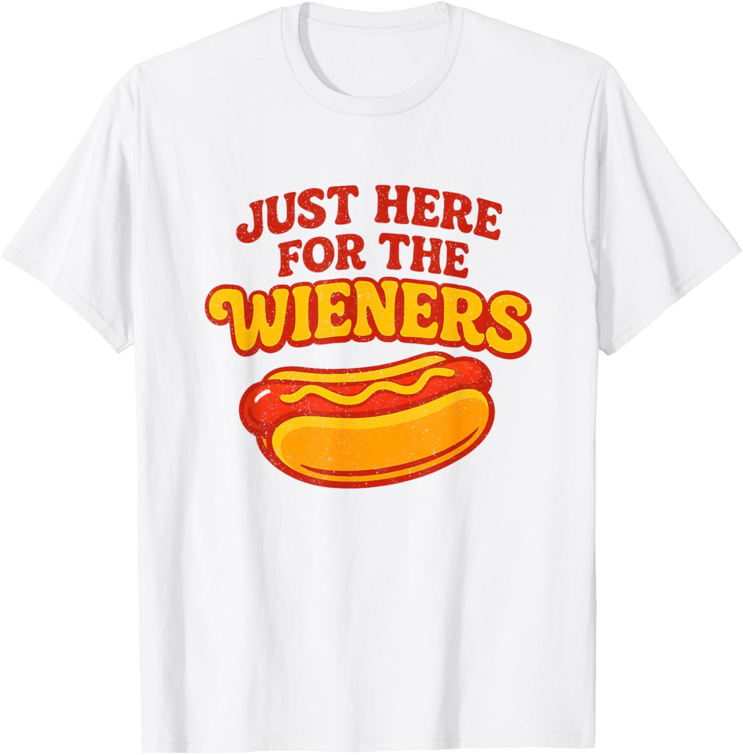 Just Here For The Wieners Funny Hot Dog 4th Of July American T-Shirt