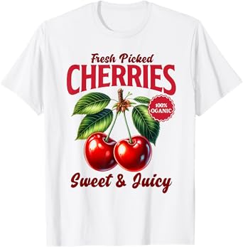 Cherry Farmer's Market Fresh Picked Cherries Cherry Lover T-Shirt