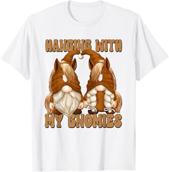 Hanging With My Gnomies Horse Riding Gnomes For Horse Lover T-Shirt