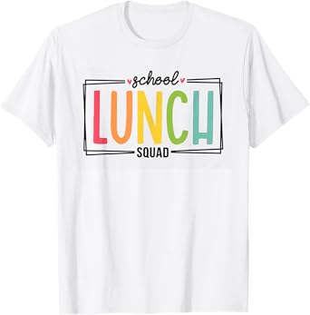 Lunch Squad Back To School Cafeteria Crew Cafeteria Worker T-Shirt