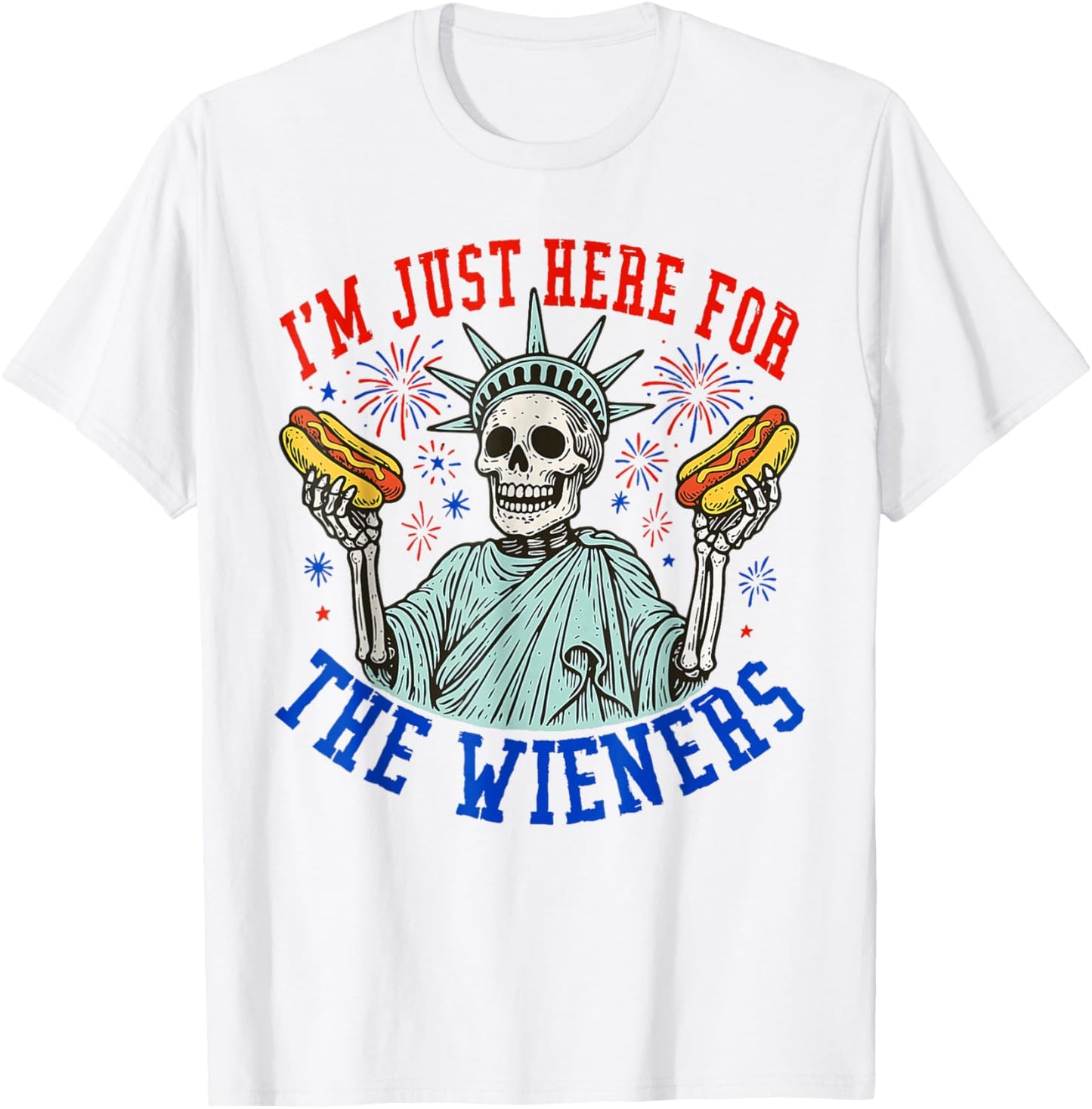Just Here For The Wieners Funny Skeleton 4th Of July Hot Dog T-Shirt