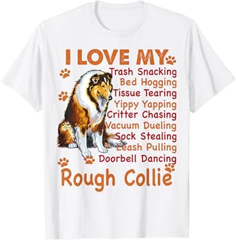 I love my Rough Collie, Rough Collie shirt , Rough Collie T-Shirt