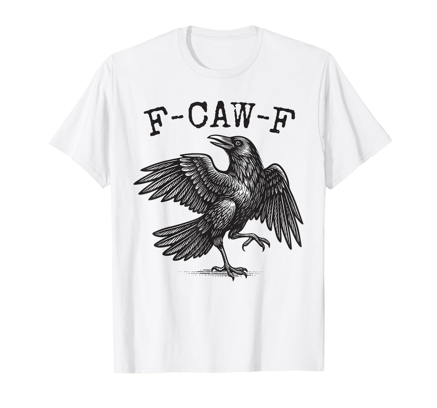 F-Caw-F Black Crow Pun Funny Bird Cawing Grunge T-Shirt