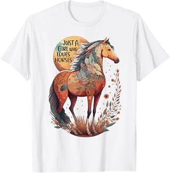 Just a girl who loves horses - Bohemian Horse Lover Themed T-Shirt