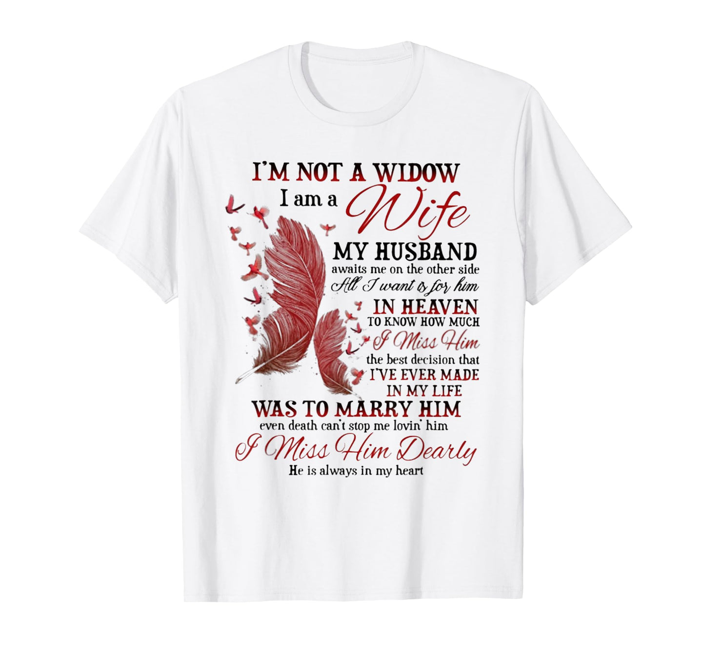 I'm Not A Widow I Am A Wife My Husband Awaits Me T-Shirt