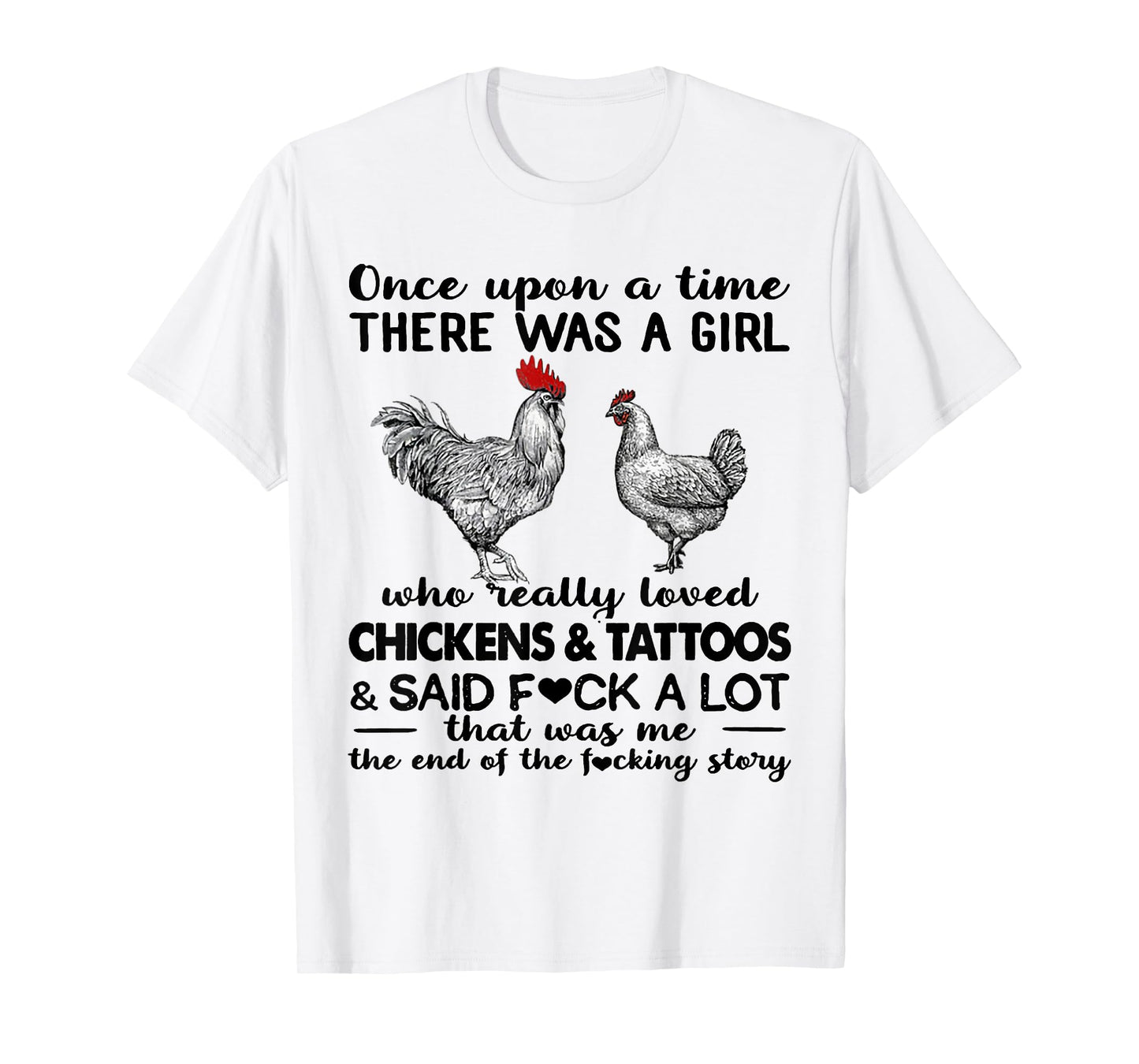 Once Upon A Time There Was A Girl Who Really Loved Chickens T-Shirt