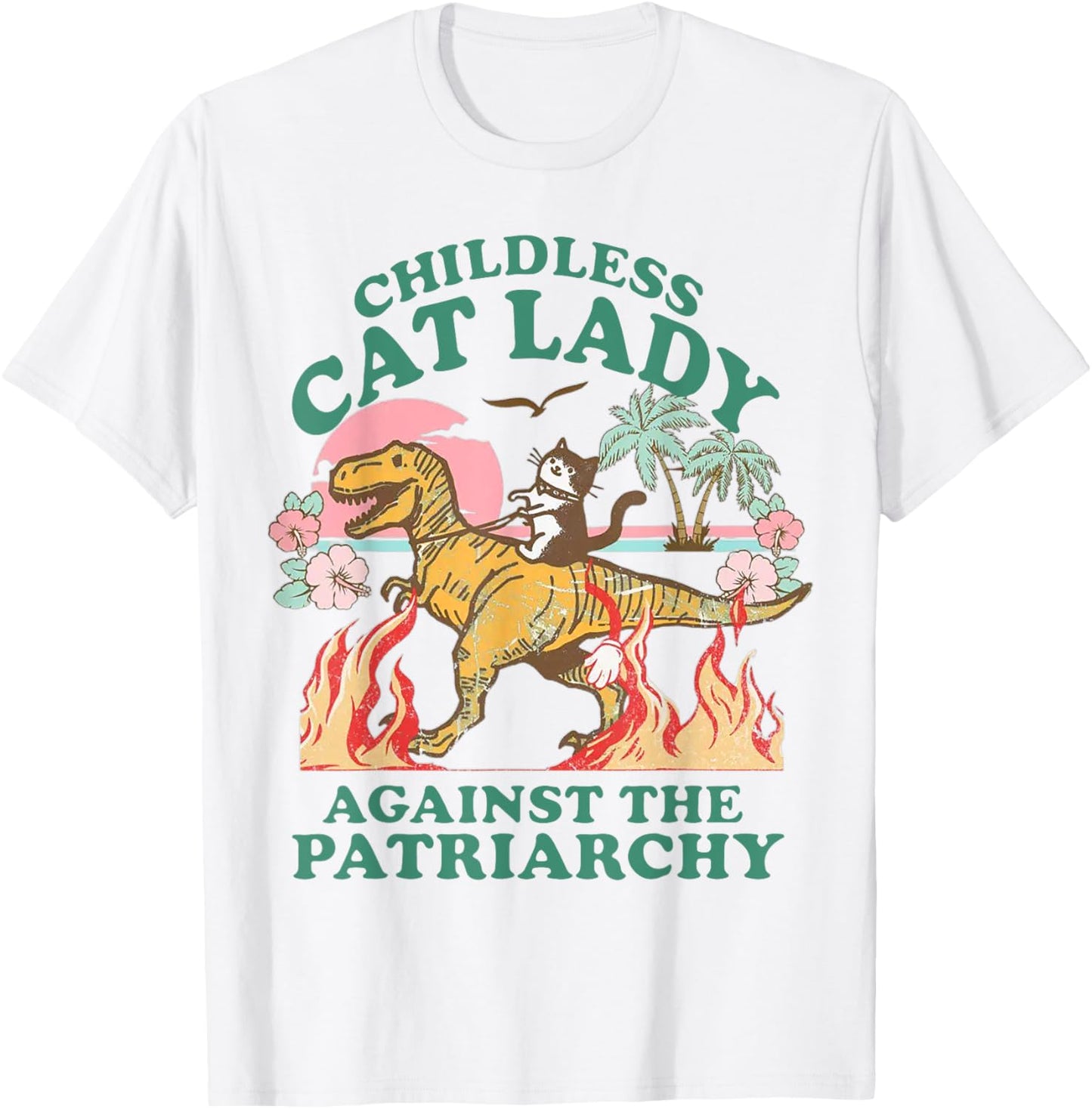 Childless Cat Lady Against The Patriarchy Funny Cat Dinosaur T-Shirt