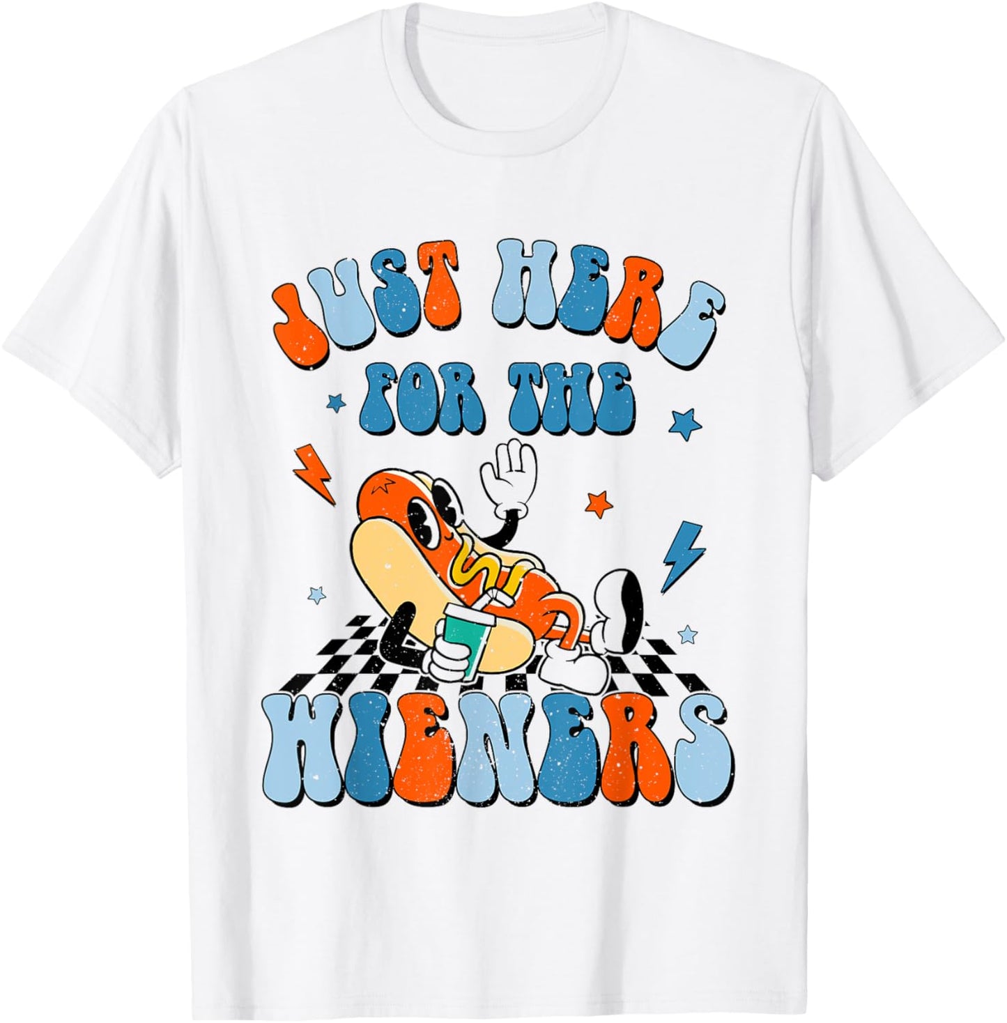 Hot Dog I'm Just Here For The Wieners 4Th Of July T-Shirt