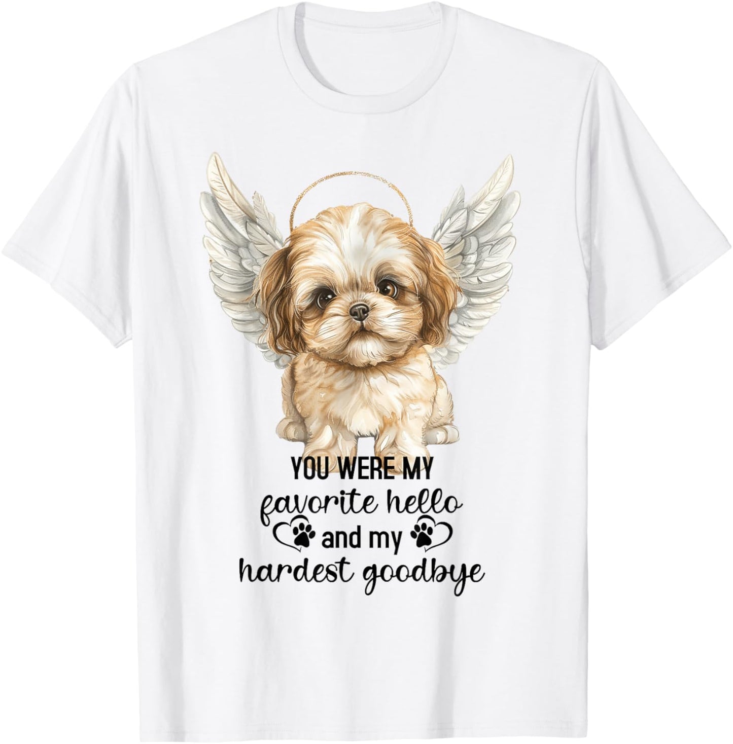 Shih Tzu Dog Memorial Angel Paw Prints Wings Hardest Goodbye T-Shirt