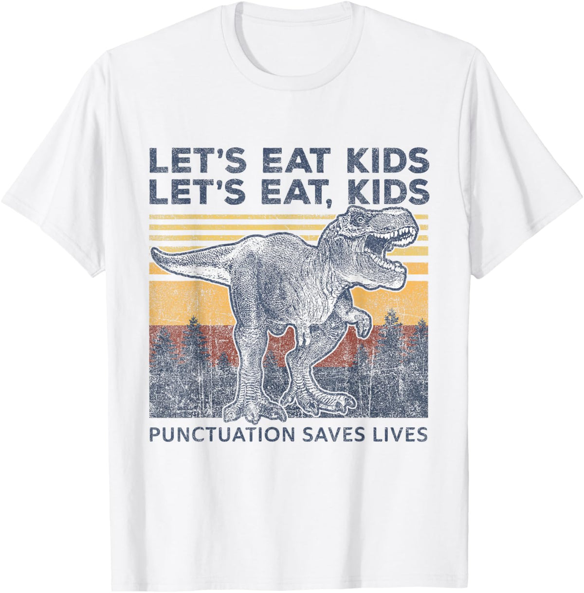 Let's Eat Kids Punctuation Saves Lives Funny School Teacher T-Shirt