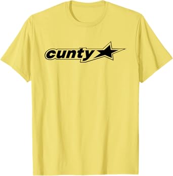 Funny Cunty'ss With Star Humorous Saying Quote Men Women T-Shirt
