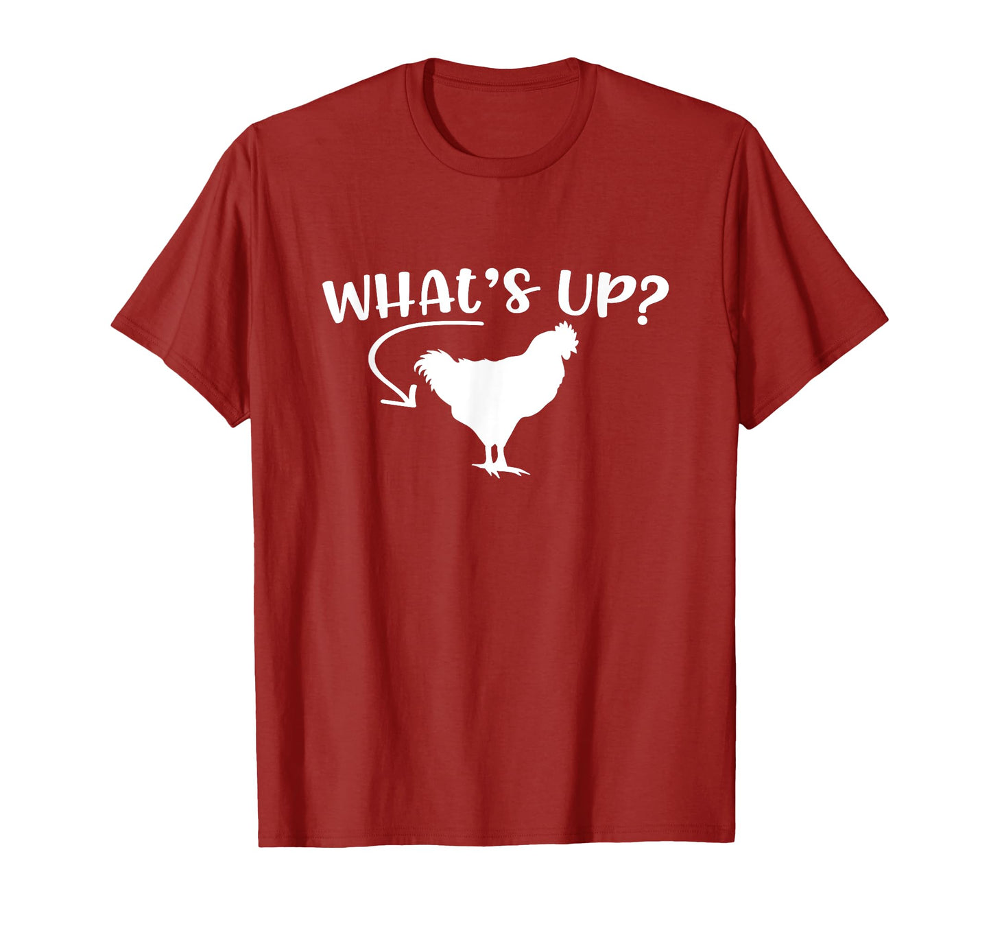 What's Up Chicken Butt Chicken Lover Men Women Funny Saying T-Shirt