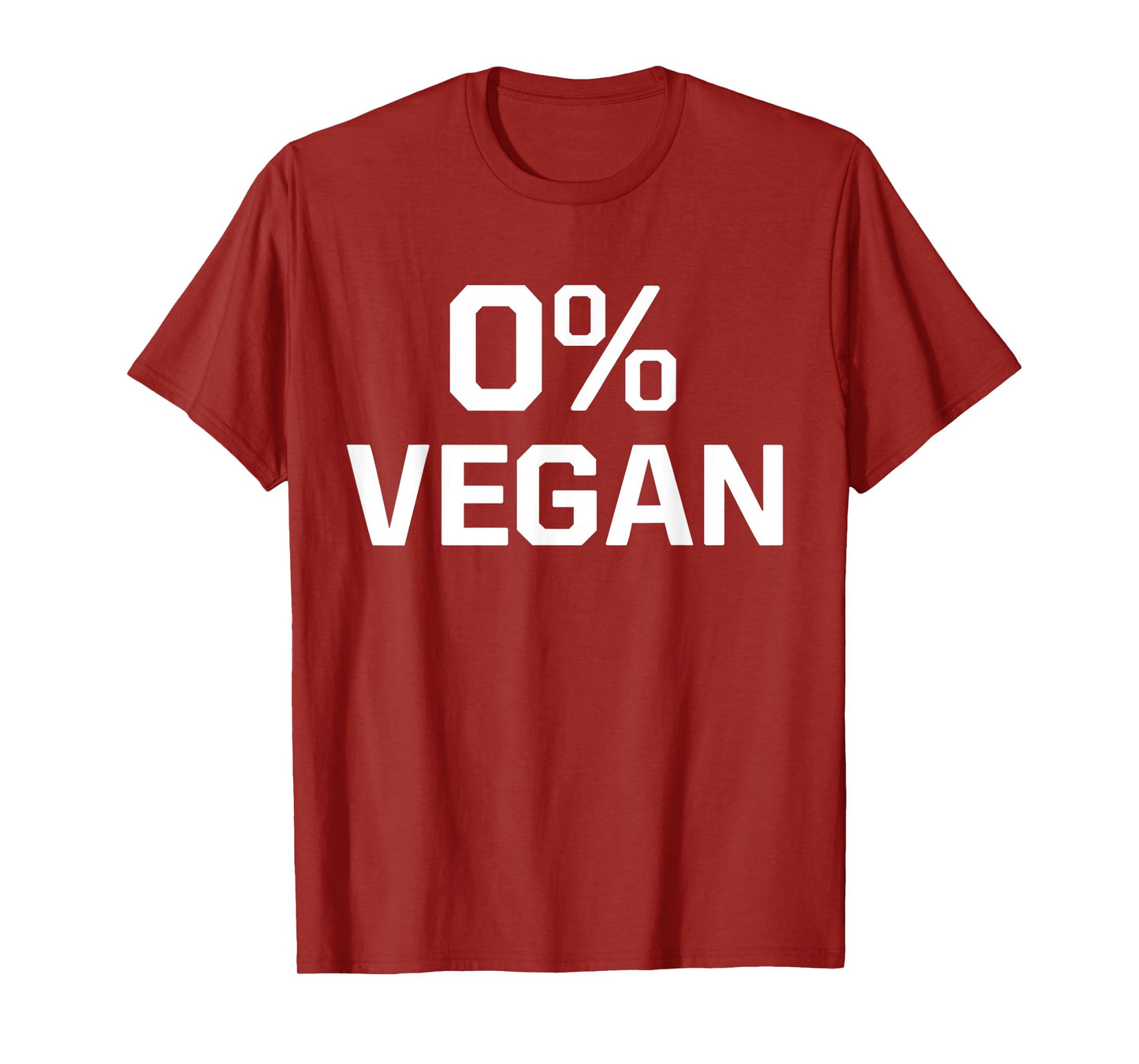 Zero Percent Vegan Sarcastic Funny Gift T-Shirt