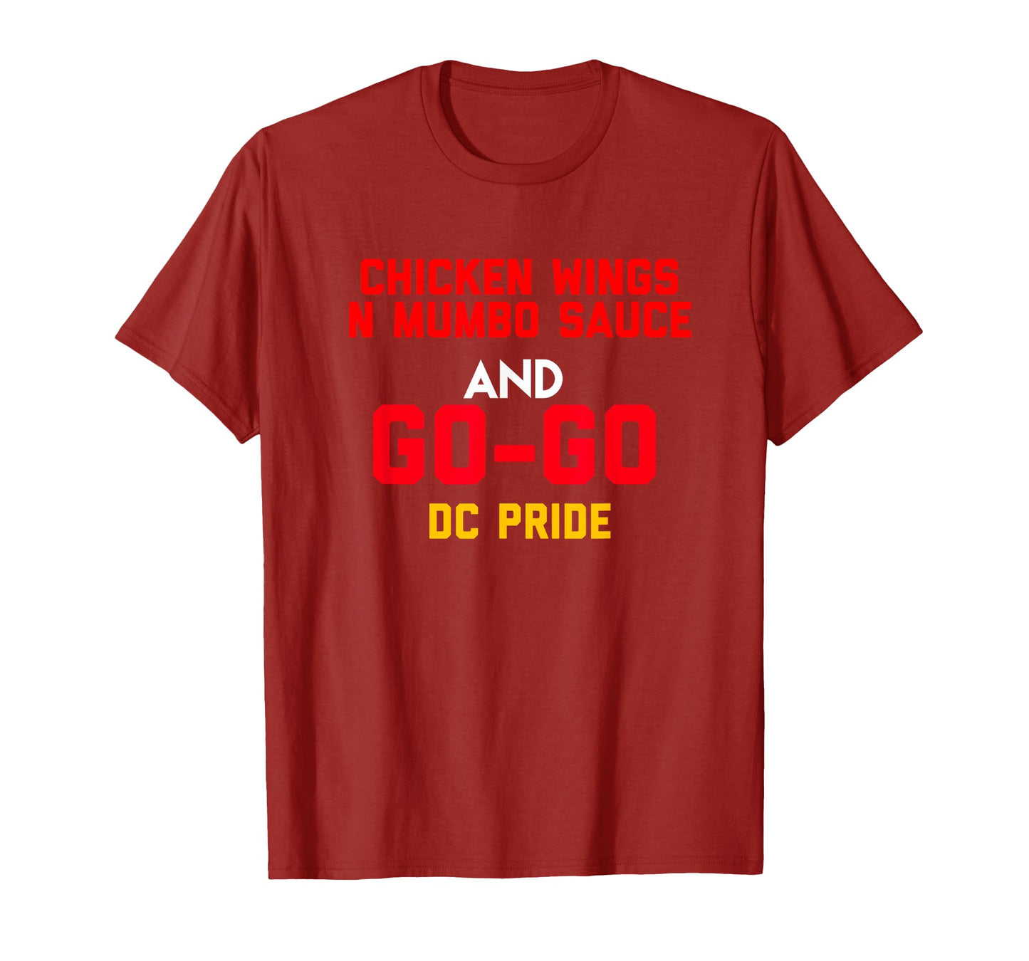 Chicken Wings N Mumbo Sauce and Go Go Music gift for all T-Shirt