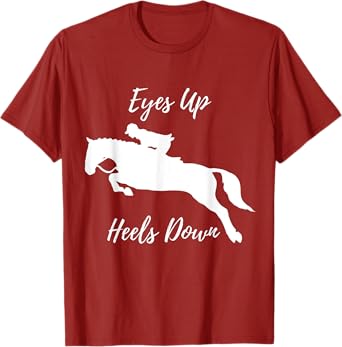 Horse, Pony, Equestrian, Eyes up, Heels down T-Shirt