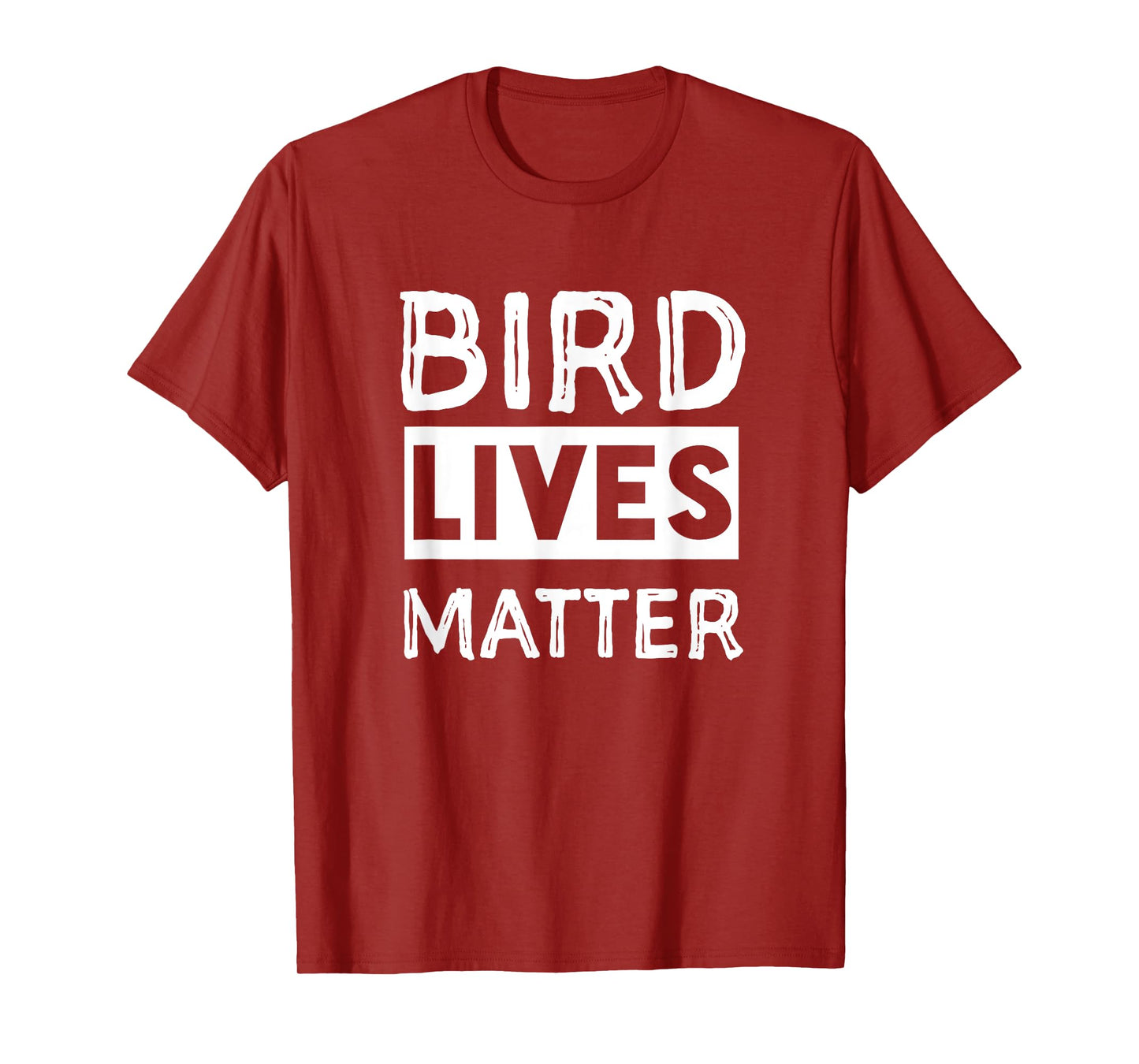 Bird Lives Matter shirt. Funny bird t shirt. T-Shirt