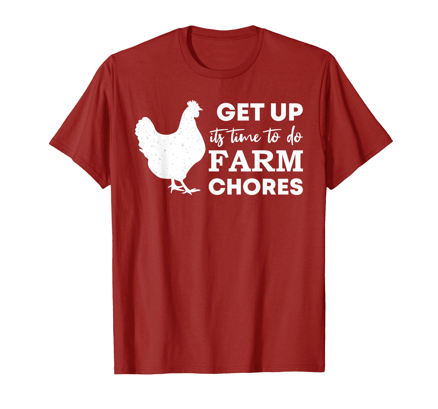 Get up it's time to do farm chores Funny Chicken mom T-Shirt