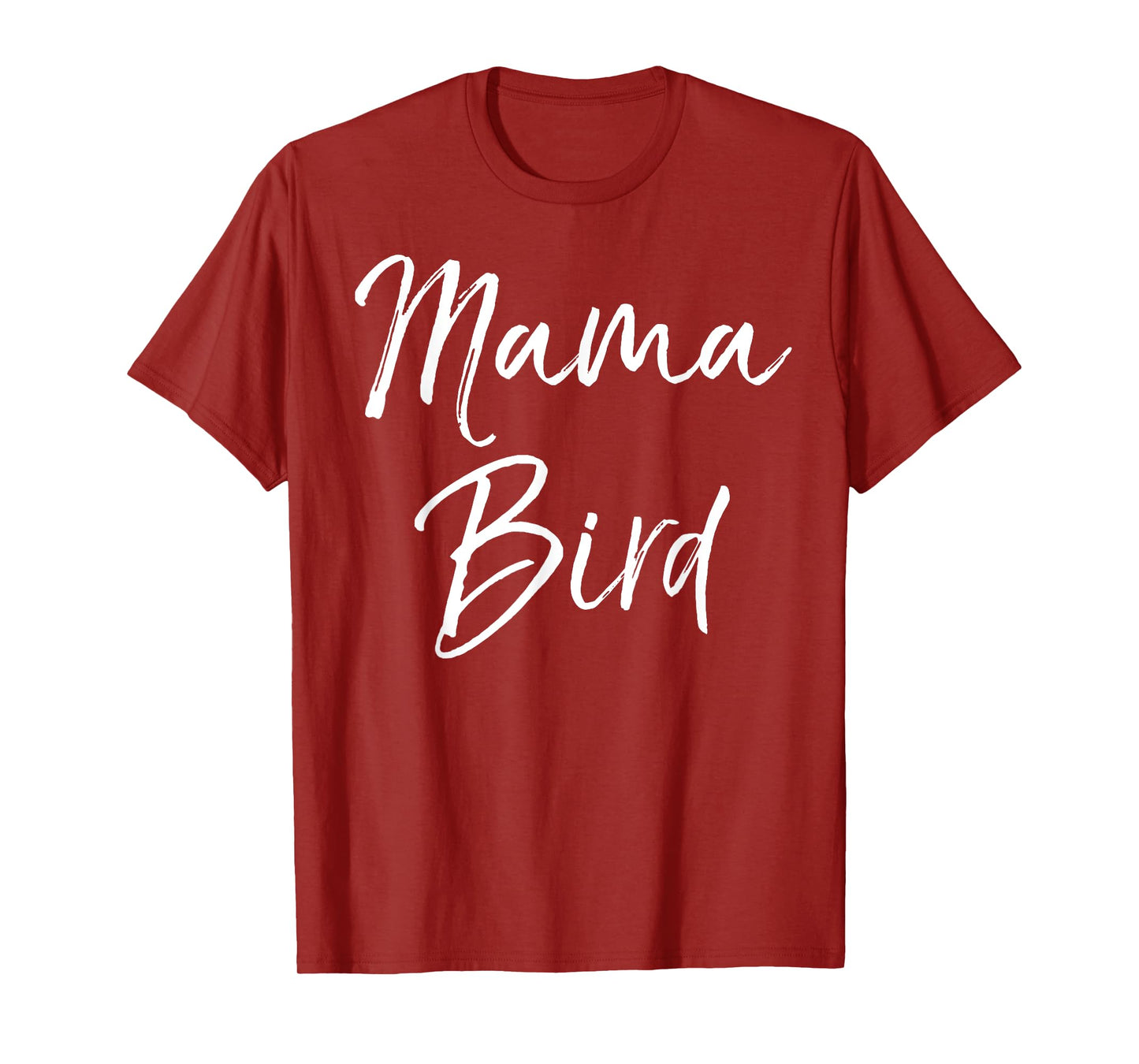 Mama Bird Shirt Funny Mother's Day Gift Toddler Mom Shirt T-Shirt