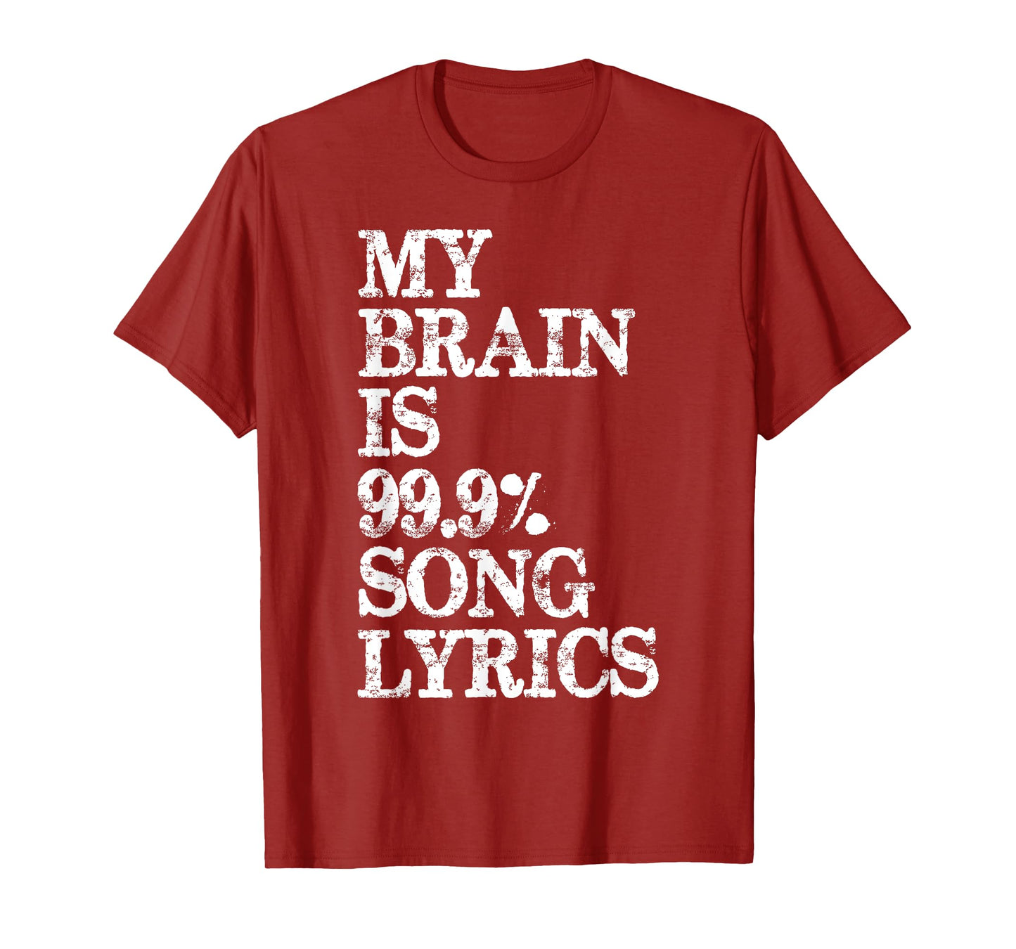 Music Lover - My Brain is 99 Percent Song Lyrics Funny Lyric T-Shirt