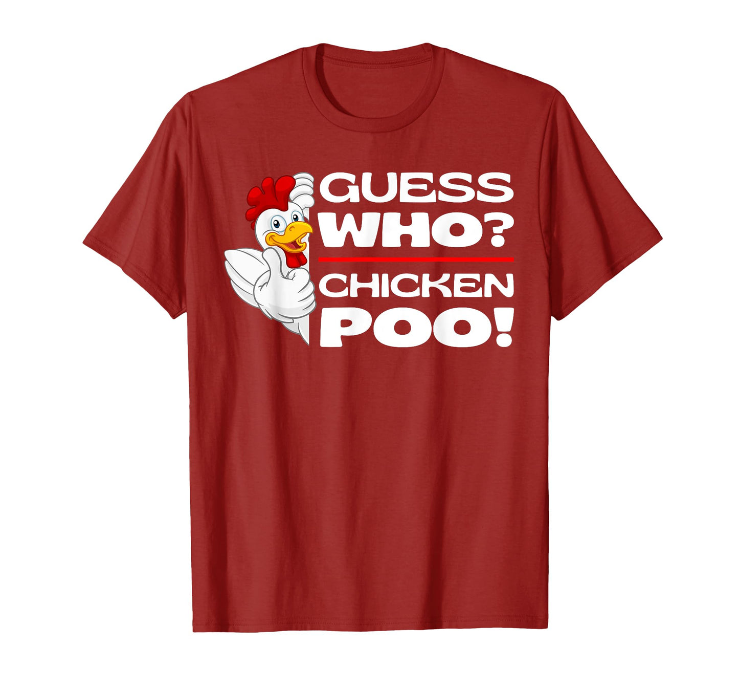 Guess Who Chicken Poo: Funny Chickens Jokes Chicken Memes T-Shirt