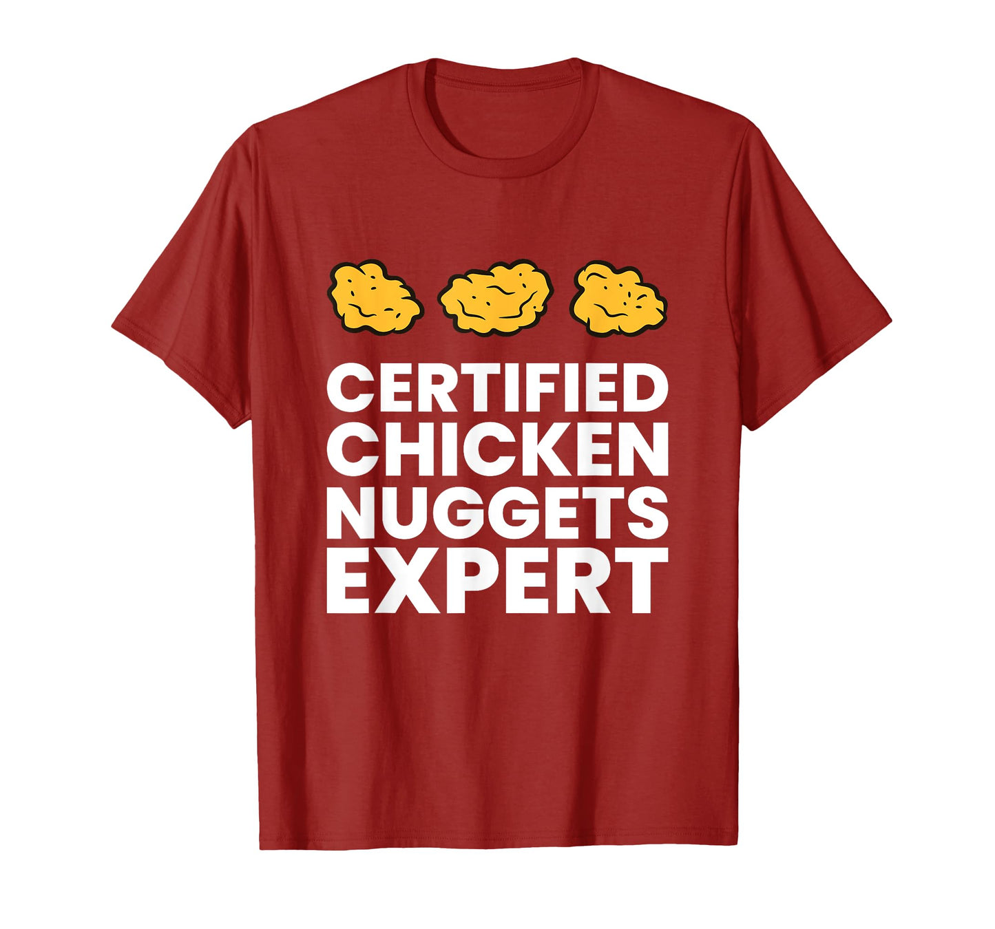 Certified Chicken Nuggets Expert Funny Chicken Nugget T-Shirt