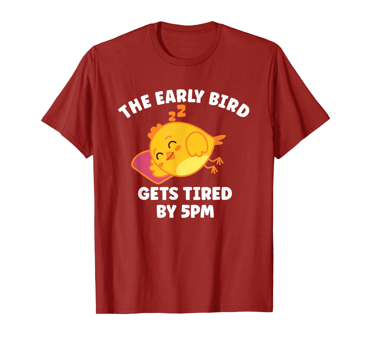 Funny The Early Bird Gets Tired By 5 PM | Sleeping Chicken T-Shirt