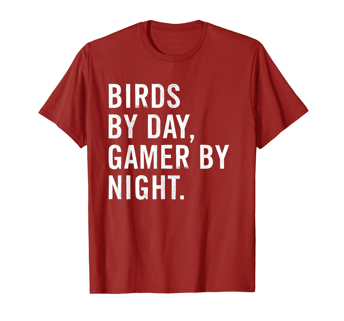 Birds By Day Gamer By Night Funny Bird Watching T-Shirt