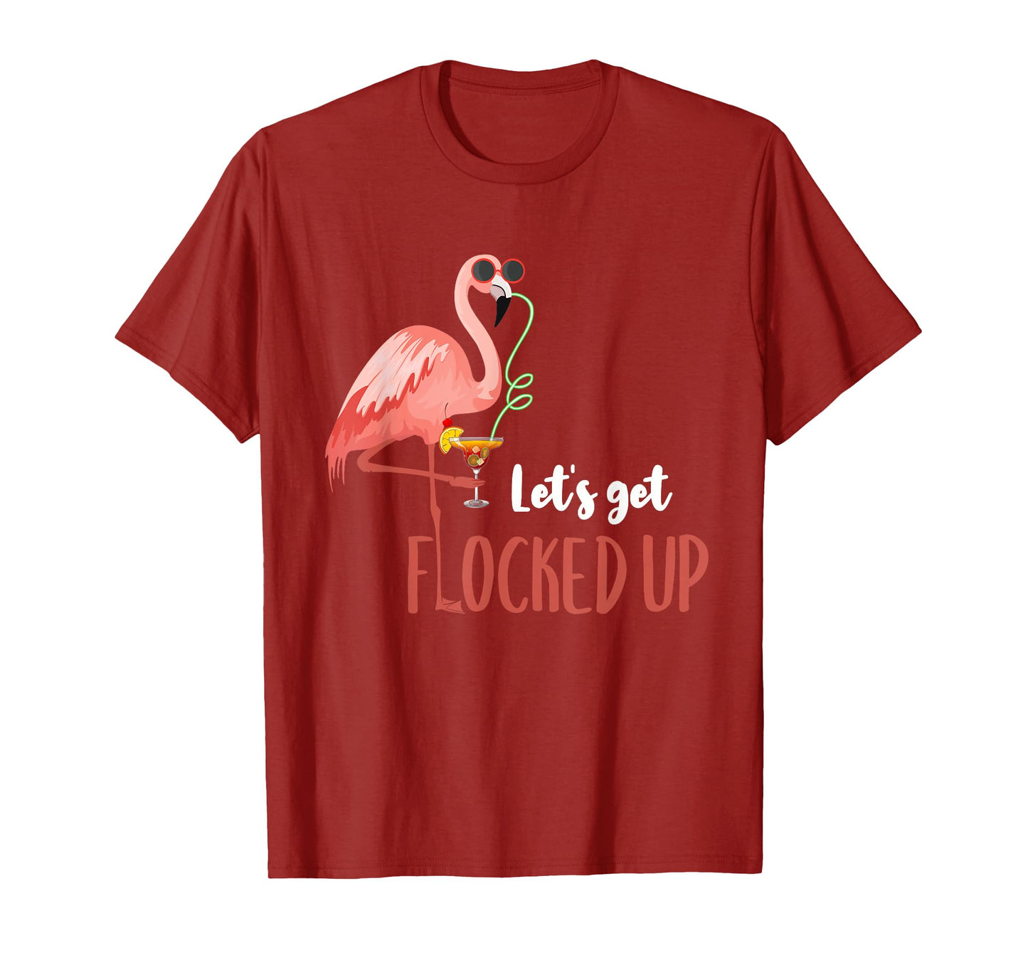 Flamingo Shirt Let's Get Flocked Up Funny Flamingo Drinking T-Shirt