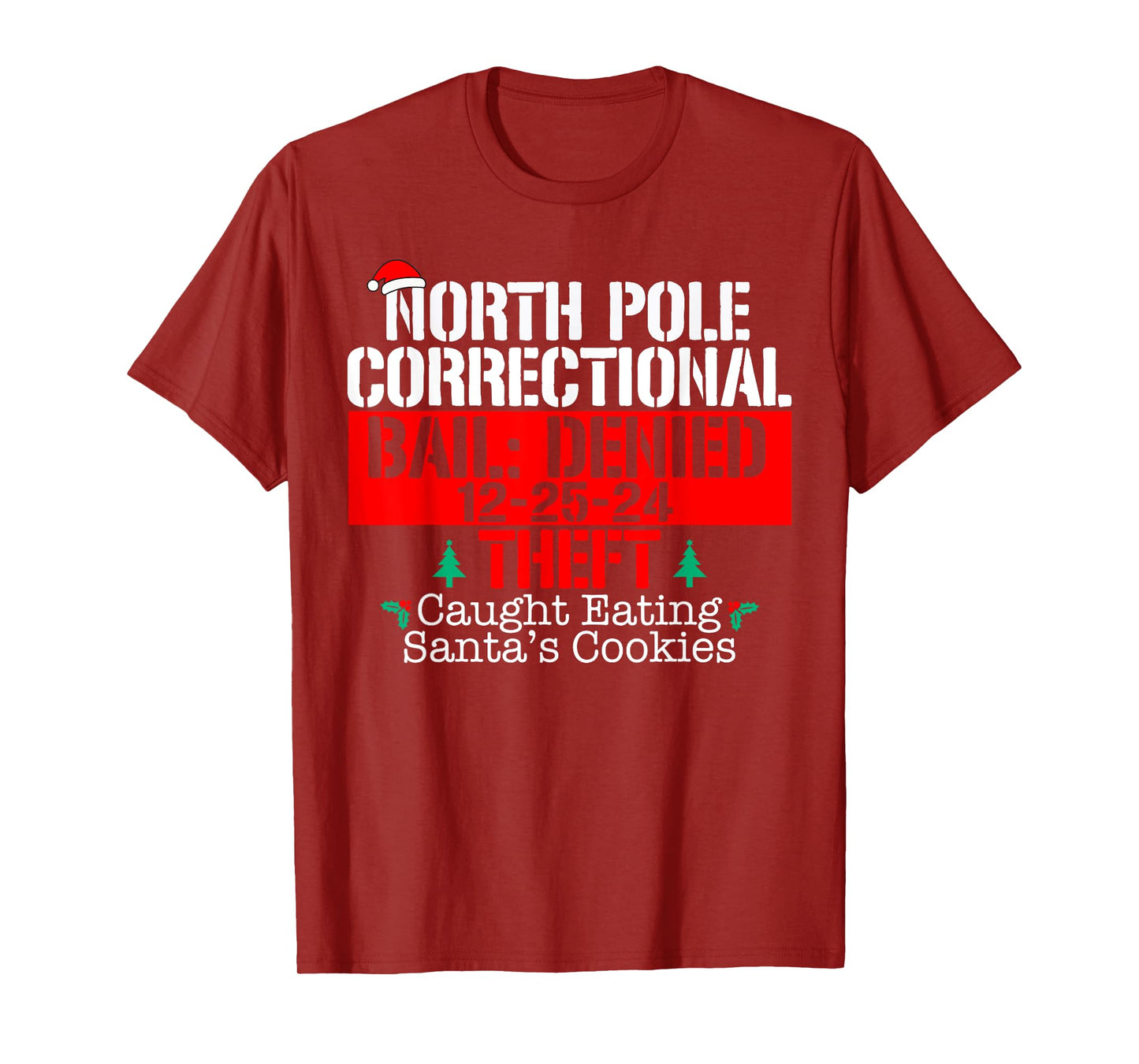 Caught Eating Santa's cookies North Pole Correctional Xmas T-Shirt