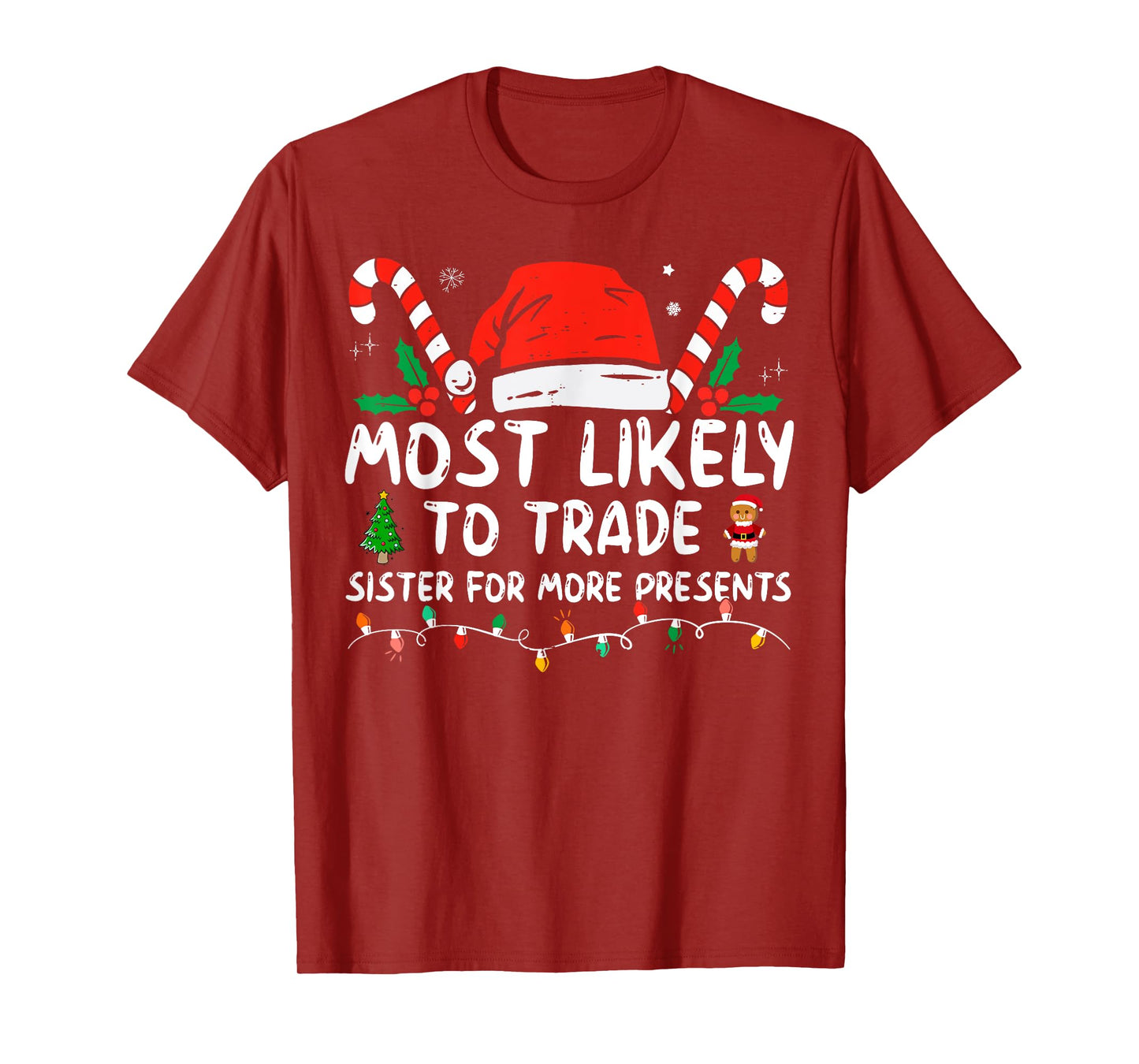 Most Likely To Trade Sister For More Presents Family Xmas T-Shirt