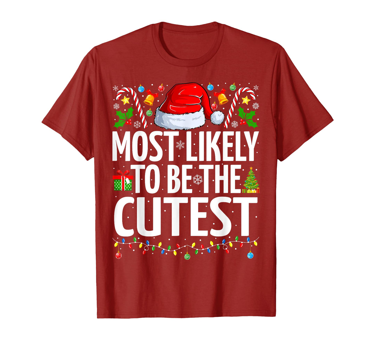 Most Likely To Be The Cutest Xmas Family Matching Christmas T-Shirt