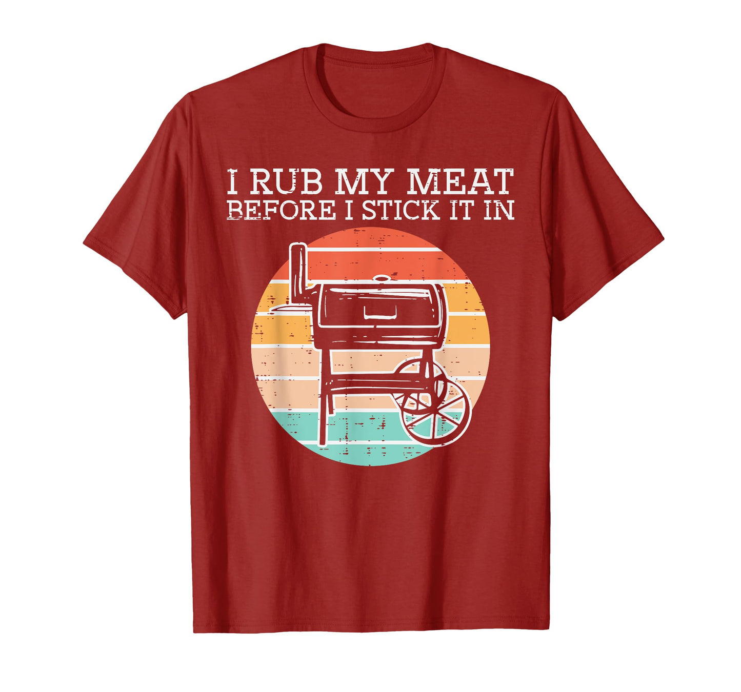 Bbq Rub My Meat Before Stick Retro Funny Barbecue Grill Men T-Shirt