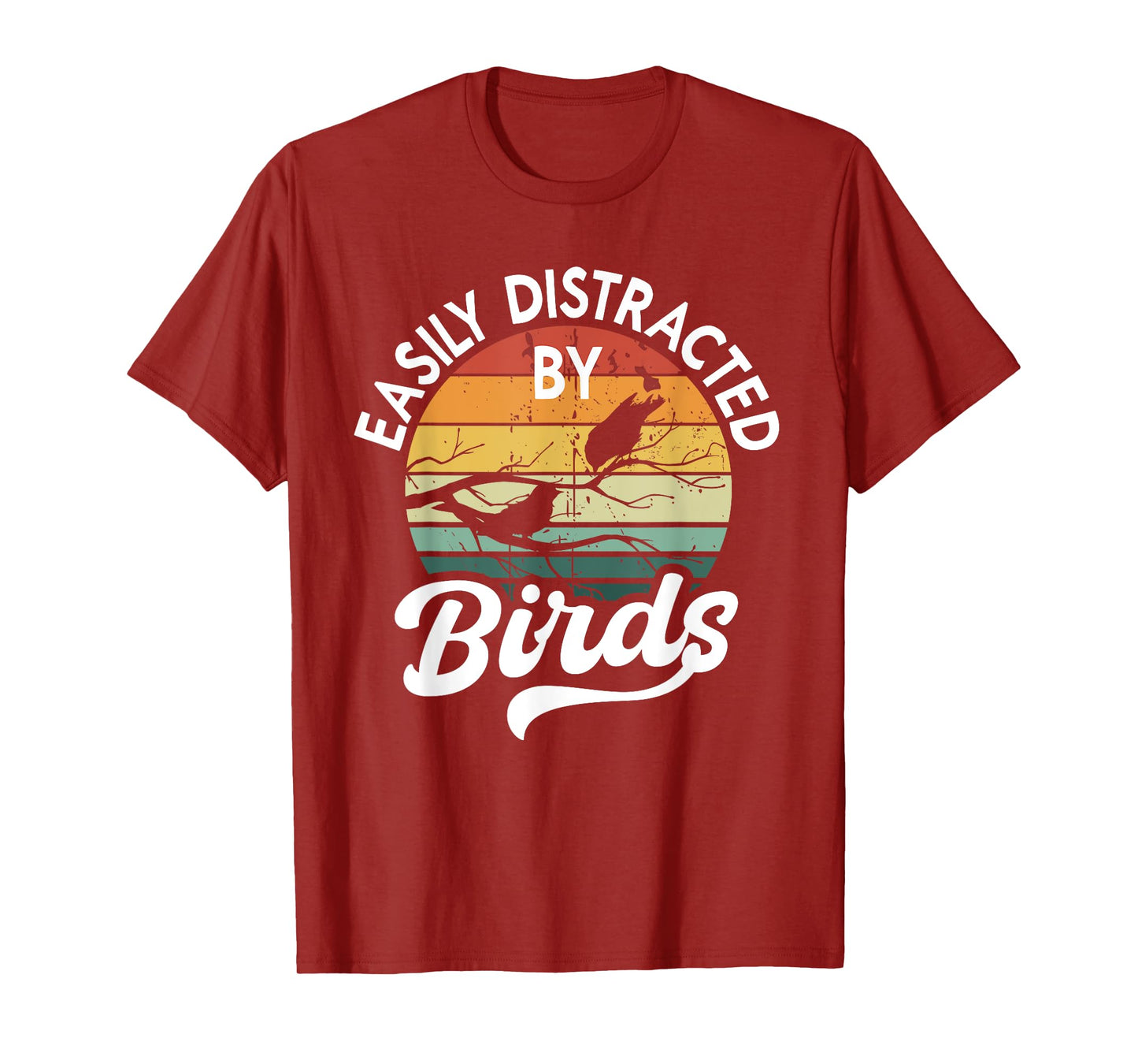 Easily Distracted by Birds, Funny Bird Lover T-Shirt