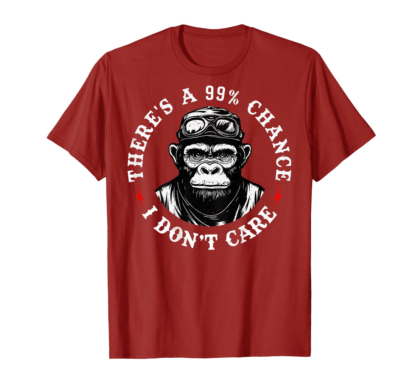 Funny Monkey There's A 99% Chance I Don't Care (On Back) T-Shirt