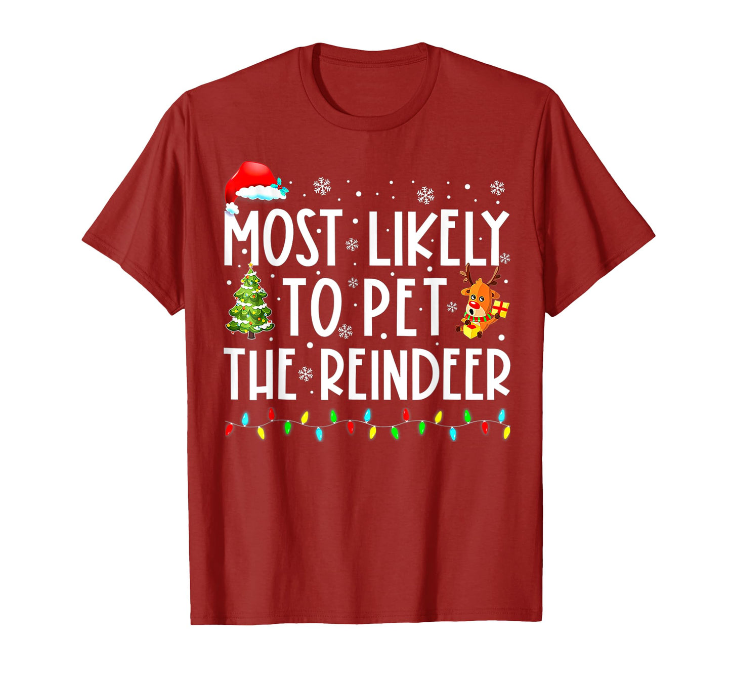 Most Likely To Pet The Reindeer Funny Christmas T-Shirt