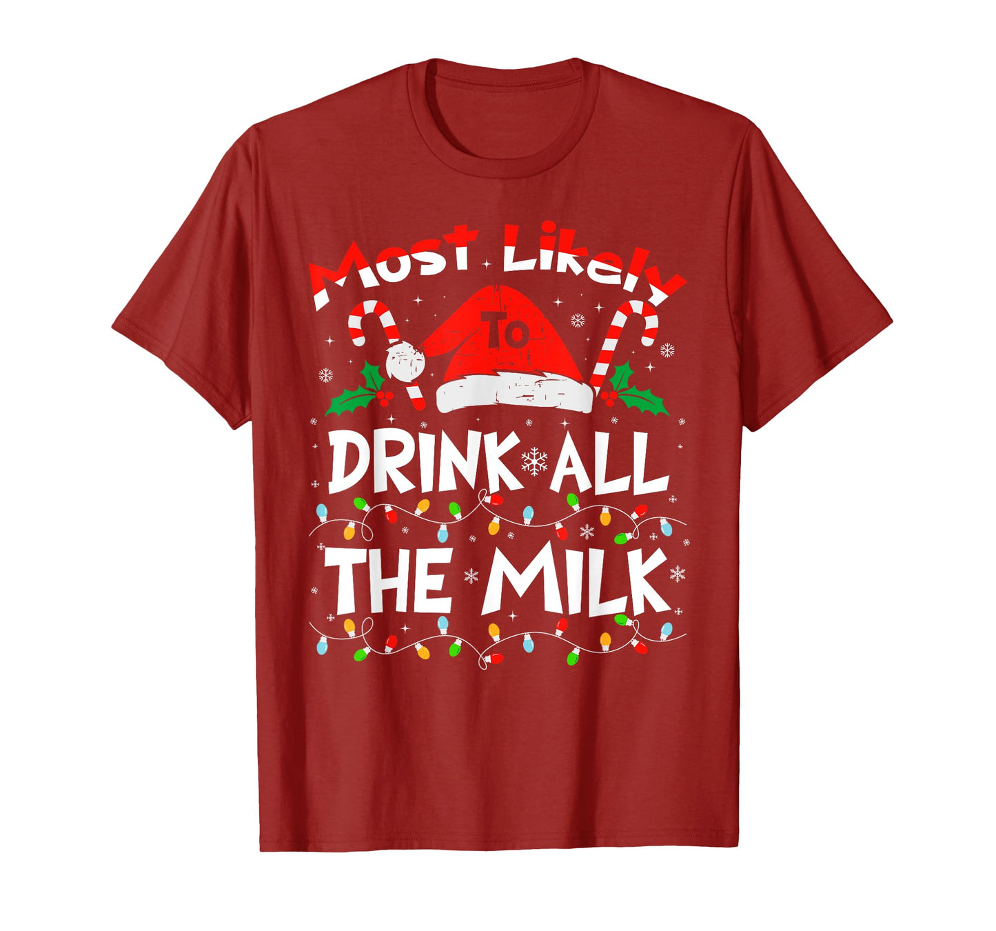 Most Likely To Drink All The Milk Christmas 2024 Family T-Shirt