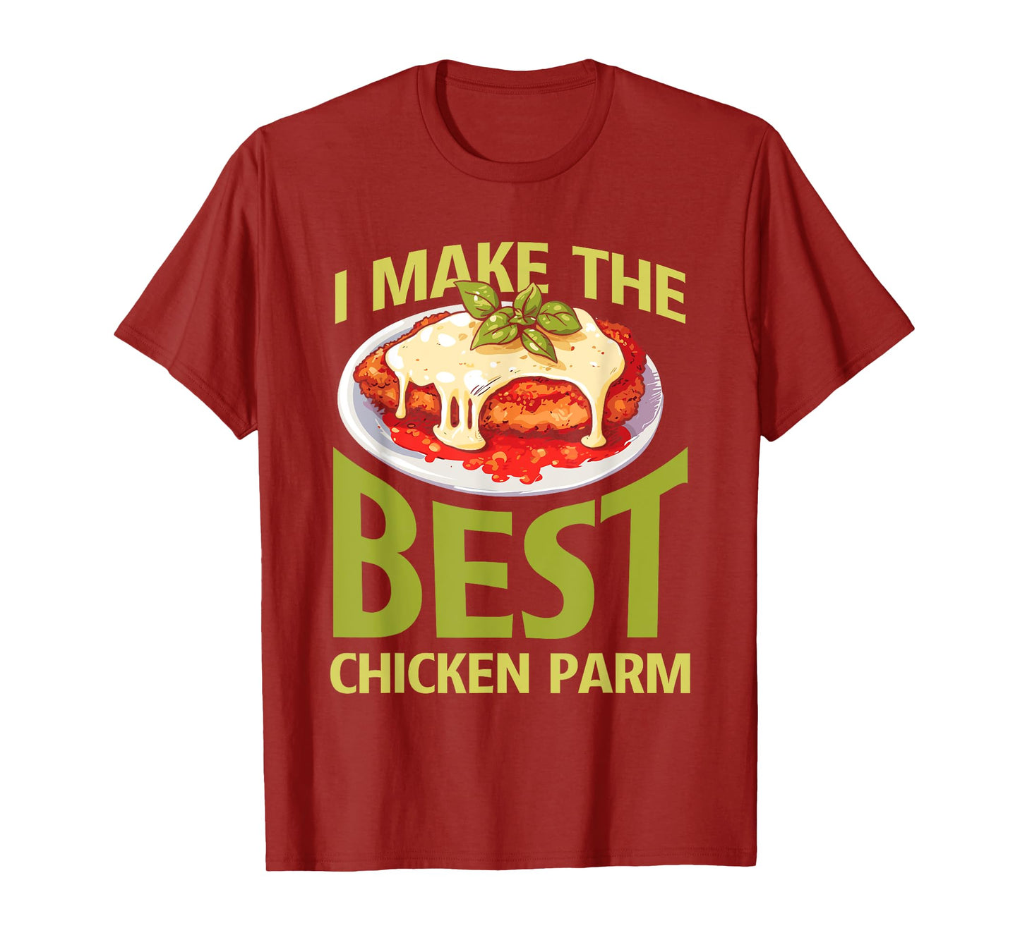Italian Foodie Chicken Parm Lover Best Chicken Parm T-Shirt